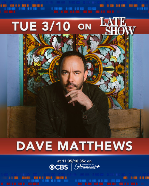 Dave Matthews On The Late Show With Stephen Colbert March 10th article thumbnail image